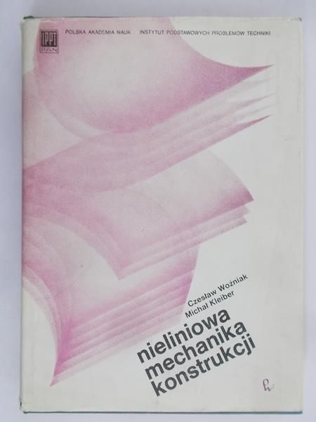 Woźniak Czesław - Nieliniowa mechanika konstrukcji