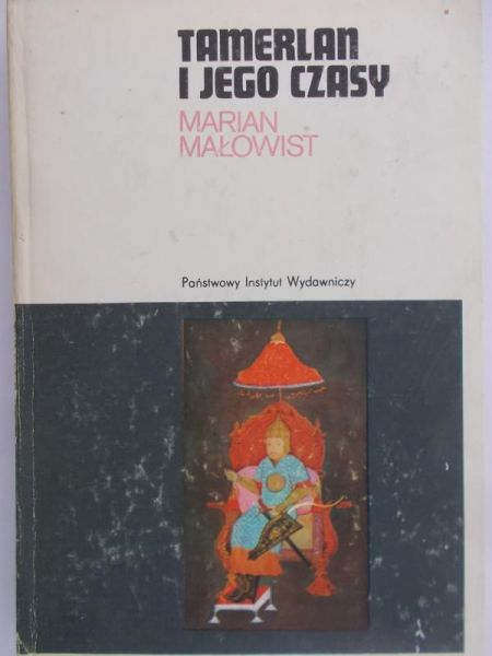 Małowist Marian - Tamerlam i Jego czasy