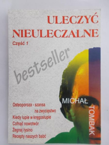 Tombak Michał - Uleczyć nieuleczalne, cz. I