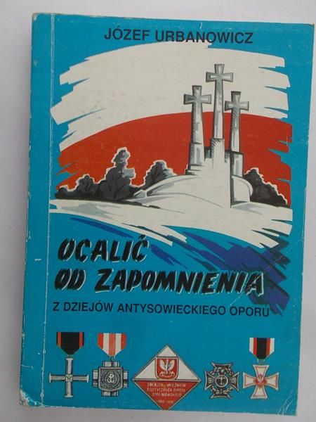 Urbanowicz Józef - Ocalić od zapomnienia