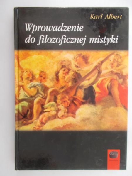 Albert Karl - Wprowadzenie do filozoficznej mistyki