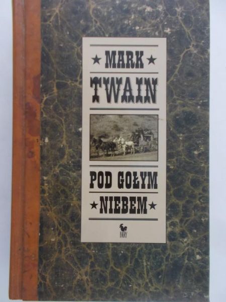 Twain Mark - Pod gołym niebem