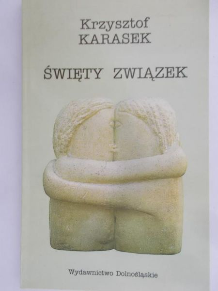 Karasek Krzysztof - Święty związek