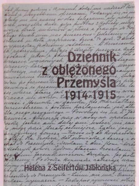 Jabłońska Helena - Dziennik oblężonego Przemysla 1914-1915