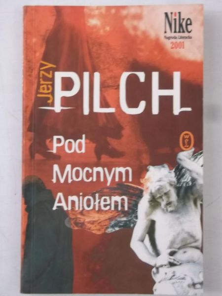 Pilch Jerzy - Pod Mocnym Aniołem