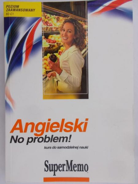 Krzyżanowski Henryk - Angielski. No problem! Poziom zaawansowany B2-C1
