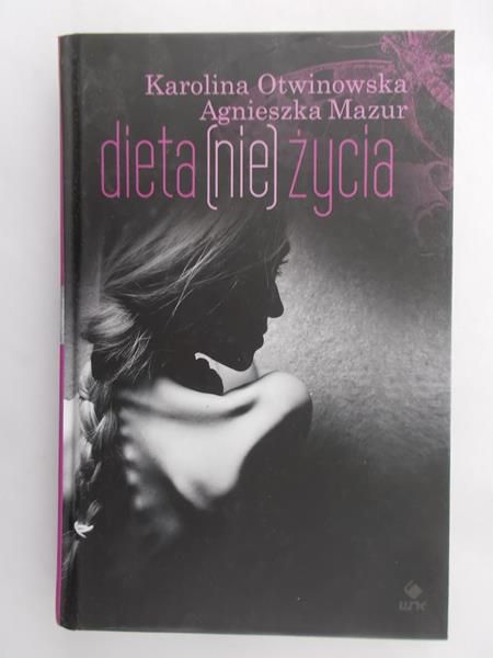 Otwinowska Karolina - Dieta (nie) życia