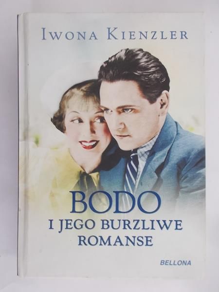 Kienzler Iwona - Bodo i jego burzliwe romanse