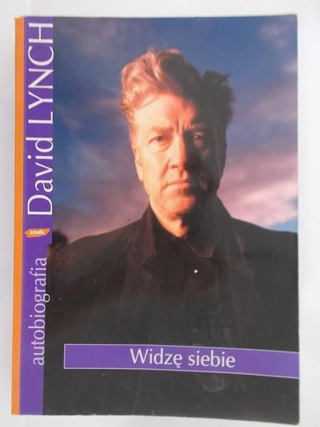 Lynch David - Widzę siebie. Autobiografia