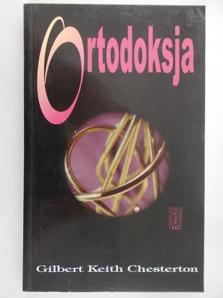 Chesterton Gilbert Keith - Ortodoksja
