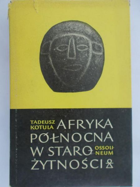Kotula Tadeusz - Afryka północna w starożytności