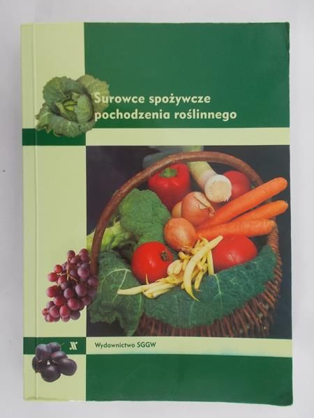 Świetlikowska Krystyna - Surowce spożywcze pochodzenia roślinnego