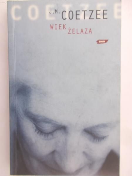 J. M. Coetzee -  Wiek żelaza