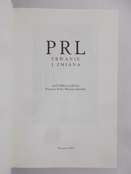 Stoli Dariusz (red.) - PRL Trwanie i Zmiana