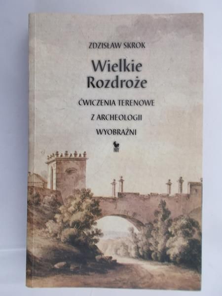 Skrok Zdzisław - Wielkie Rozdroże