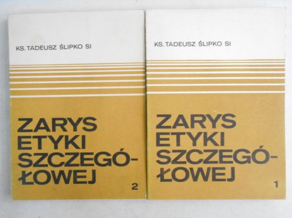 Ślipko Tadeusz - Zarys etyki szczegółowej, Tom I-II