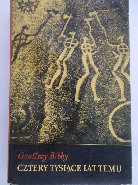 Bibby Geoffrey - Cztery tysiące lat temu