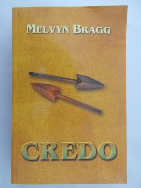 Bragg Melvyn - Credo