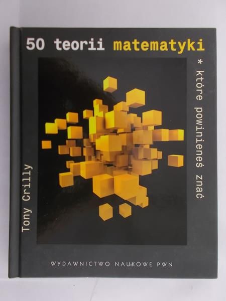 Crilly Tony - 50 teorii matematyki, które powinieneś znać
