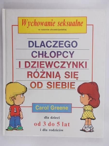 Greene Carol - Dlaczego chłopcy i dziewczynki różnią się od siebie