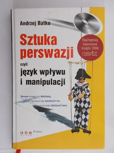 Batko Andrzej - Sztuka perswazji czyli język wpływu i manipulacji + CD