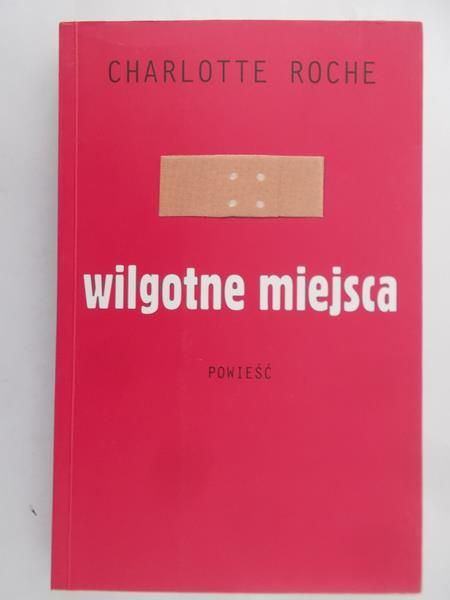 Roche Charlotte - Wilgotne miejsca