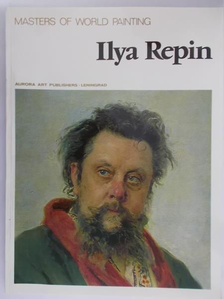 Ilya Repin - Masters of World Painting