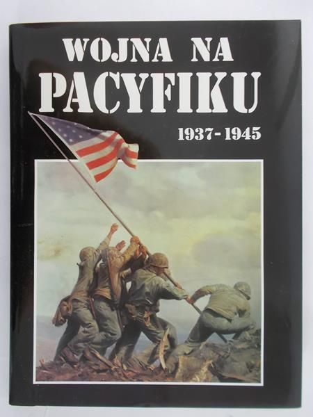 Kurtyka Andrzej (tł.) - Wojna na Pacyfiku 1937-1945