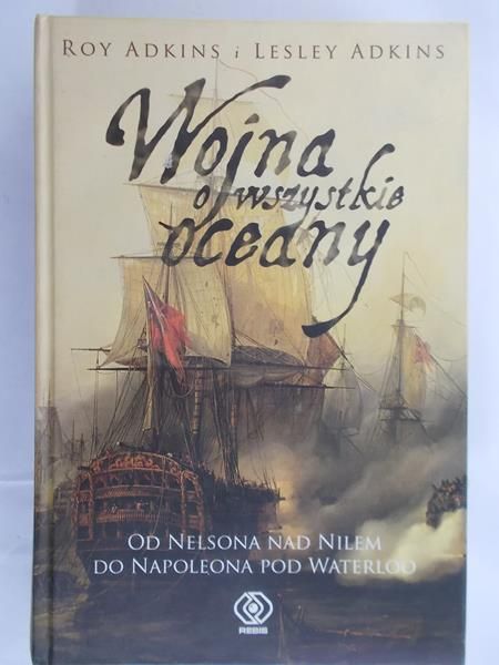 Adkins Roy - Wojna o wszystkie oceany