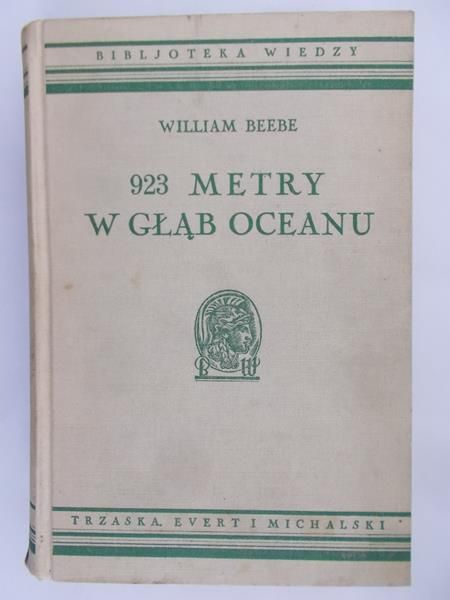 Beebe William - 923 metry w głąb oceanu, 1935r.