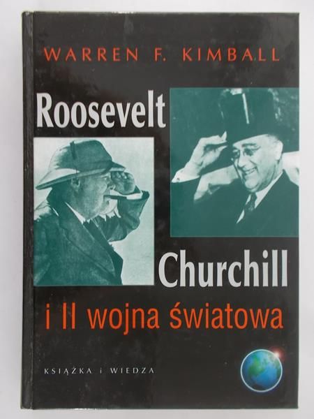 Kimball Warren F. - Roosevelt, Churchill i II wojna światowa