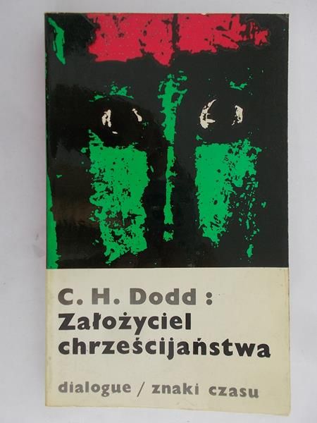 Dodd C.H. - Założyciel chrześcijaństwa