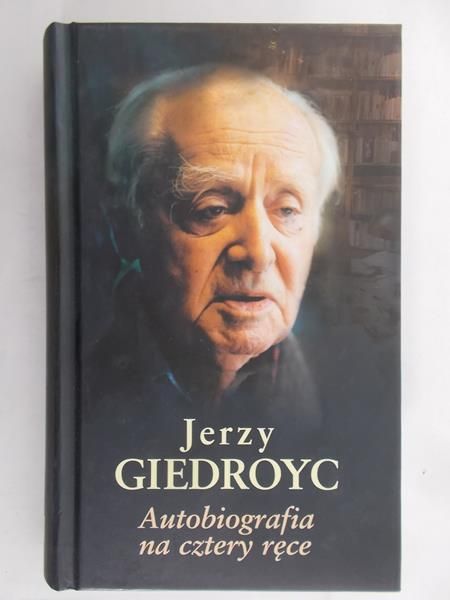 Giedroyc Jerzy - Autobiografia na cztery ręce
