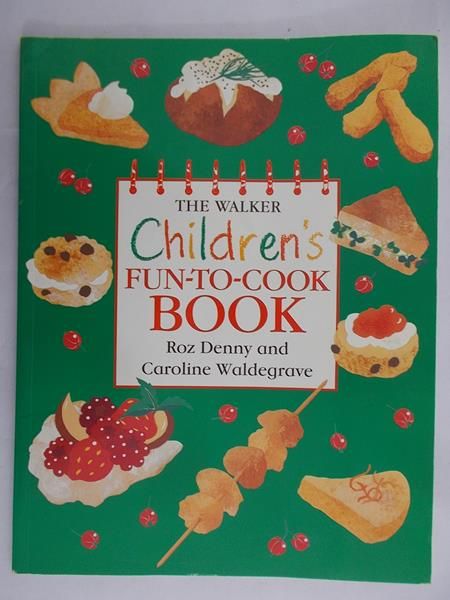 Denny Roz - The walker Children's fun-to-cookbook