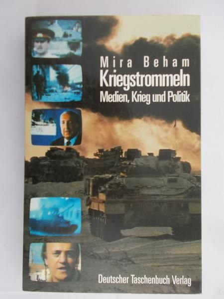 Beham Mira - Kriegstrommeln. Medien, Krieg und Politik