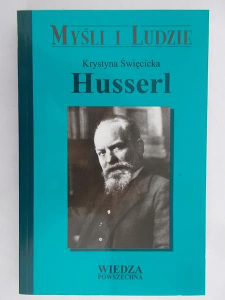 Święcicka Krystyna - Myśli i ludzie, Husserl