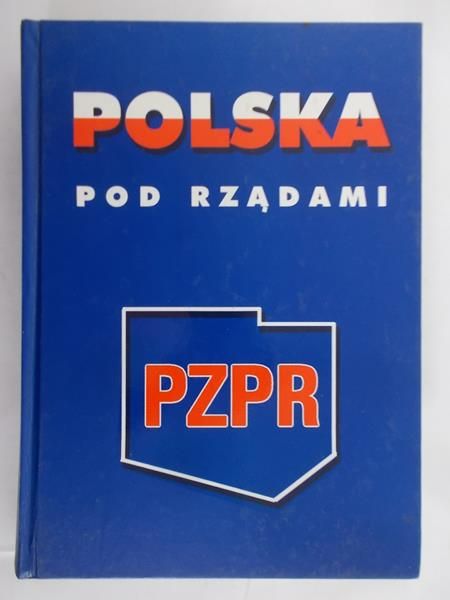 Rakowski Mieczysław F. (red.) - Polska pod rządami PZPR