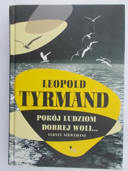 Tyrmand Leopold - Pokój ludziom dobrej woli...