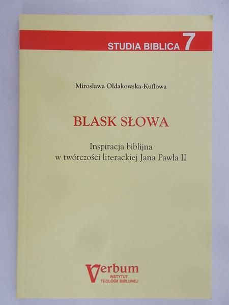 Ołdakowska-Kuflowa Mirosława - Blask słowa