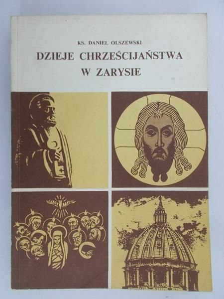 Olszewski Daniel - Dzieje Chrześcijańskie w zarysie