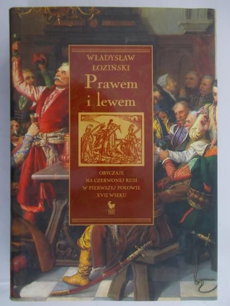 Łoziński Władysław - Prawem i lewem