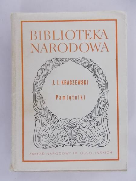 Kraszewski Józef I. - Pamiętniki, BN