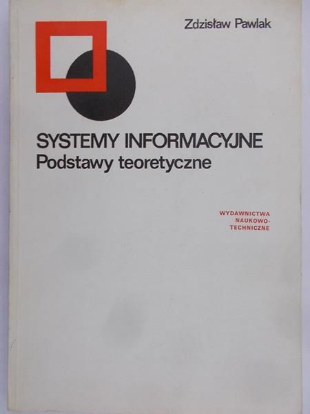 Pawlak Zdzisław - Systemy informacyjne. Podstawy teoretyczne