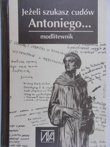 Jeżeli szukasz cudów Antoniego…