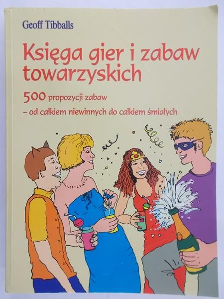 Tibballs Geoff - Księga gier i zabaw towarzyskich