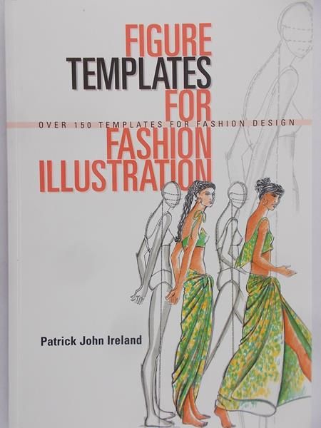 Ireland Patrick John - Figure Templates for Fashiom Illustration