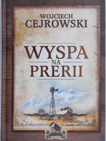 Cejrowski Wojciech - Wyspa na Prerii