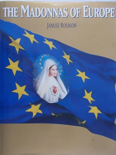 Rosikoń Janusz - The Madonnas of Europe
