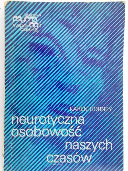Horney Karen - Neurotyczna osobowość naszych czasów