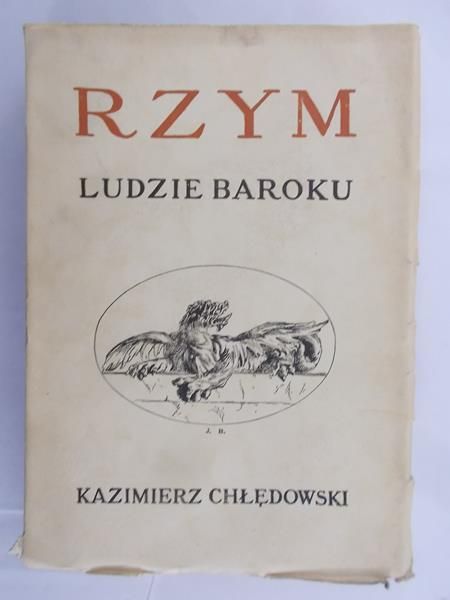 Chłędowski Kazimierz - Rzym : Ludzie Baroku, 1931 r.